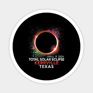 Kerrville Texas Totality Total Solar Eclipse April 8 2024 Magnet